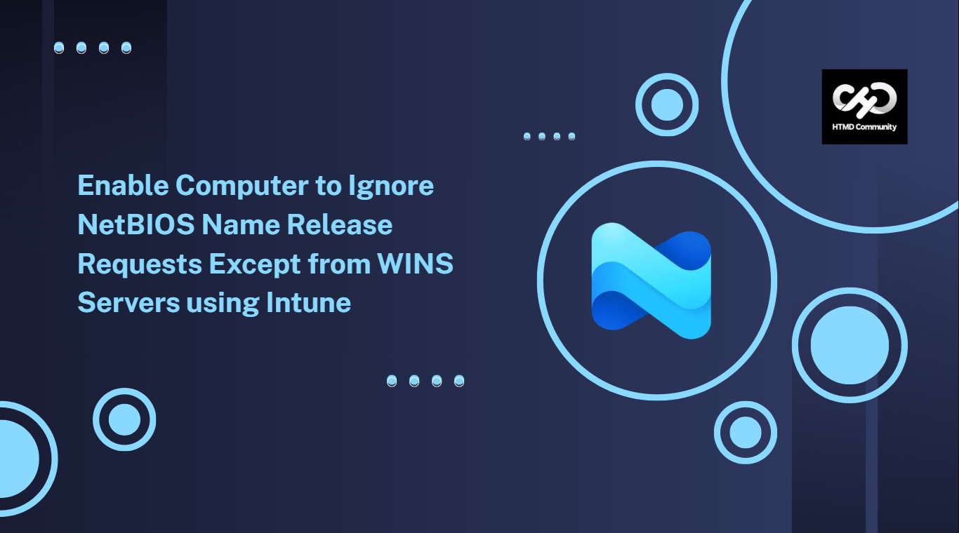 Enable Computer to Ignore NetBIOS Name Release Requests Except from WINS Servers using Intune