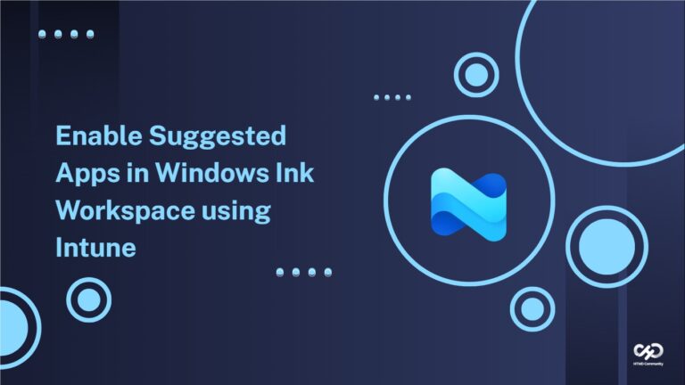 Enable Suggested Apps in Windows Ink Workspace using Intune