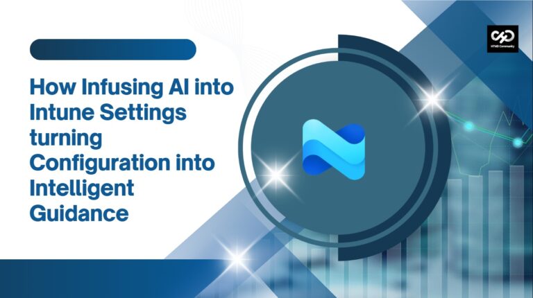 How Infusing AI into Intune Settings turning Configuration into Intelligent Guidance