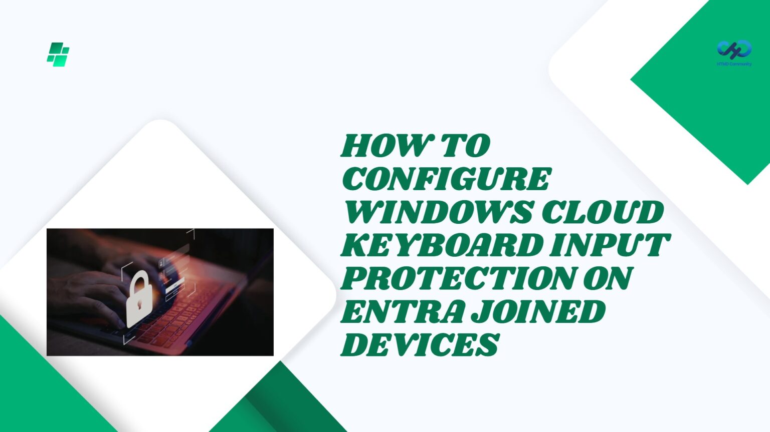 How To Configure Windows Cloud Keyboard Input Protection On Entra ...