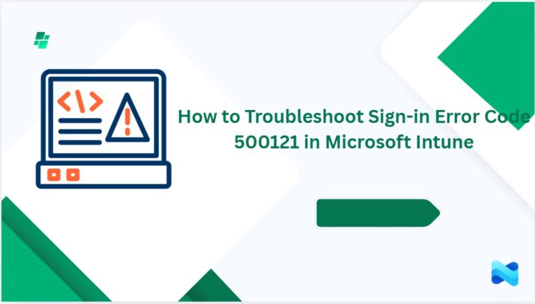 How to Troubleshoot Sign-in Error Code 500121 in Microsoft Intune 1