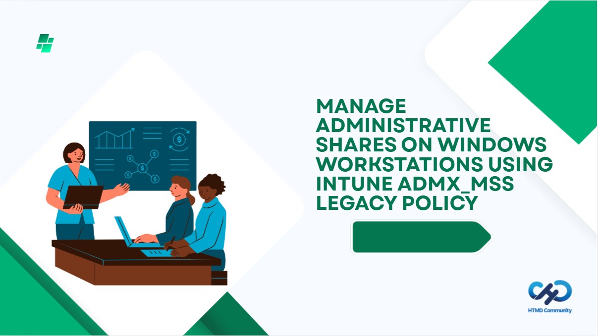 Manage Administrative Shares on Windows Workstations using Intune ADMX_MSS Legacy Policy 1 Manage-Administrative-Shares-on-Windows-Workstations-Using-Intune-ADMX_MSS-Legacy-Policy