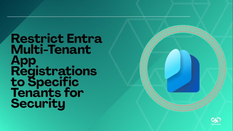 Restrict Entra Multi-Tenant App Registrations to Specific Tenants for Security