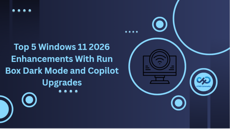Top 5 Windows 11 2026 Enhancements With Run Box Dark Mode and Copilot Upgrades
