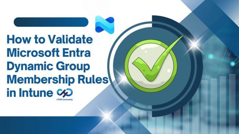 How to Validate Microsoft Entra Dynamic Group Membership Rules in Intune 1