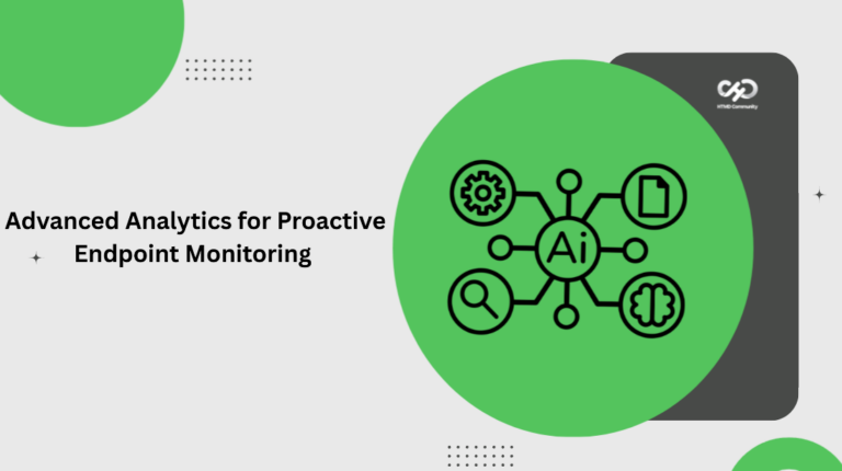 Advanced Analytics for Proactive Endpoint Monitoring and Troubleshooting
