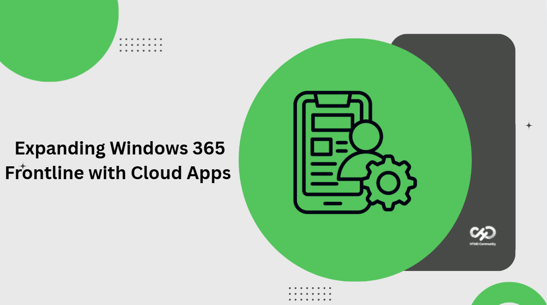 Expanding Windows 365 Frontline with Cloud Apps and user Experience Sync