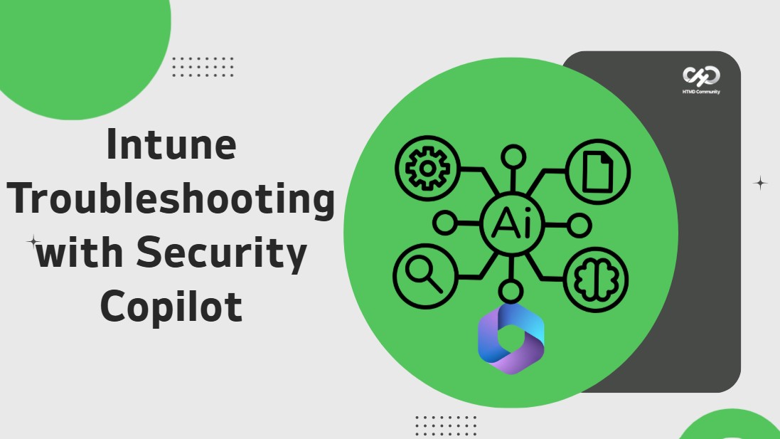 Exploring Security Copilot in Intune for Intelligent Device Management Troubleshooting and Advanced Analytics 1 Exploring Security Copilot in Intune for Intelligent Device Management Troubleshooting and Advanced Analytics 1