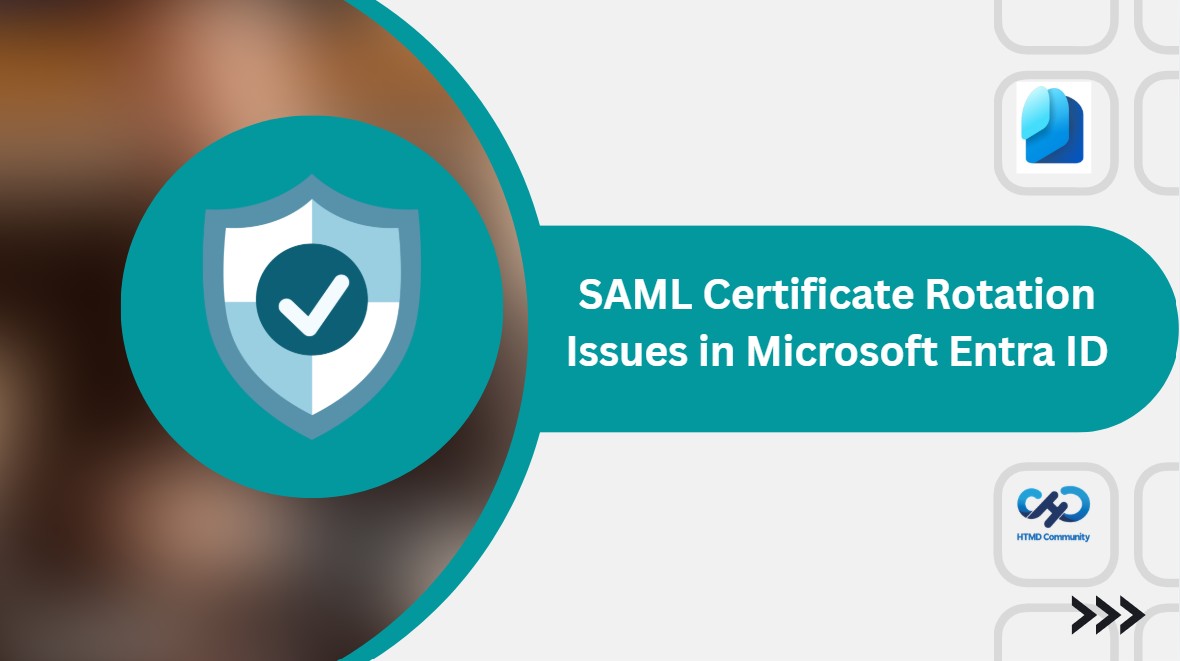 How-to-Fix-SAML-Certificate-Rotation-Issues-in-Microsoft-Entra-ID-for-SaaS-Apps