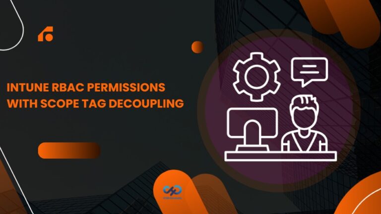 How-to-Improve-Intune-RBAC-Permissions-with-Scope-Tag-Decoupling