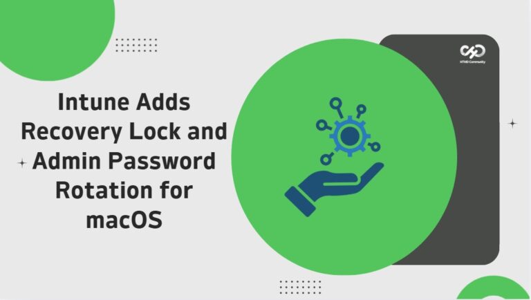 Microsoft Intune Adds Recovery Lock and Admin Password Rotation for macOS 2
