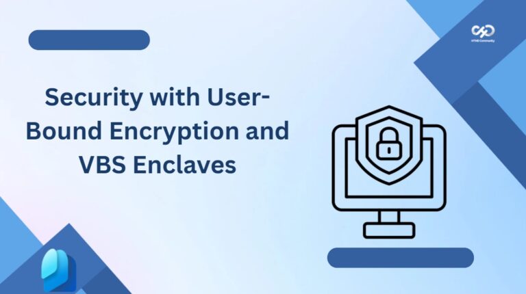 Microsoft Enhances Security with User-Bound Encryption and VBS Enclaves 2