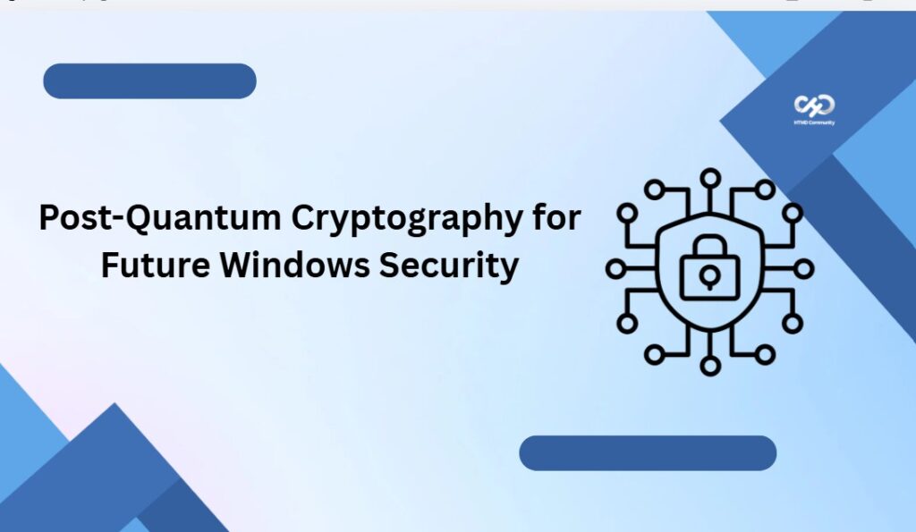 Microsoft Introduces Post-Quantum Cryptography For Future Windows ...