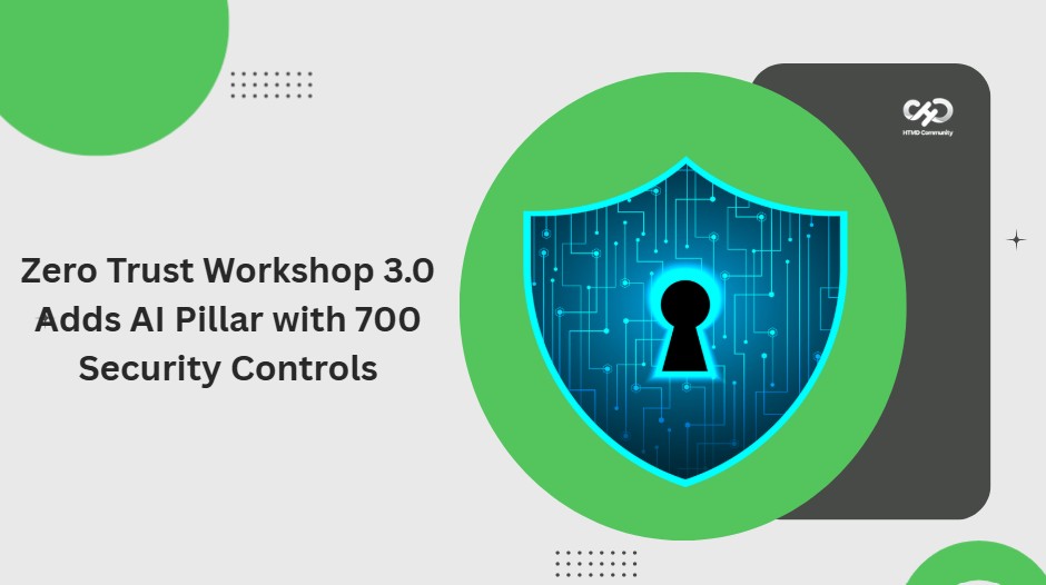 Zero-Trust-Workshop-3.0-Adds-AI-Pillar-with-700-Security-Controls