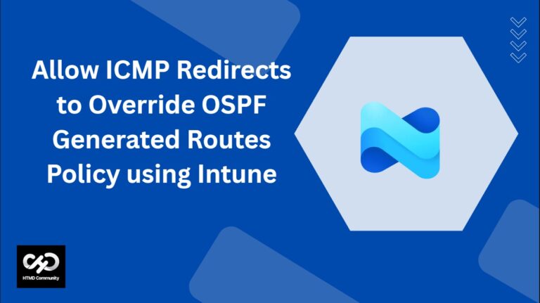 Allow ICMP Redirects to Override OSPF Generated Routes Policy using Intune