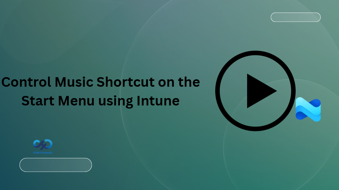 Control Music Shortcut on the Start Menu using Intune