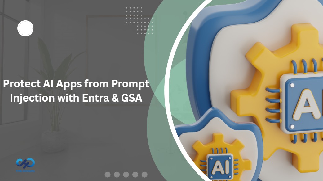 How-to-Protect-Generative-AI-Apps-from-Prompt-Injection-using-Microsoft-Entra-and-GSA