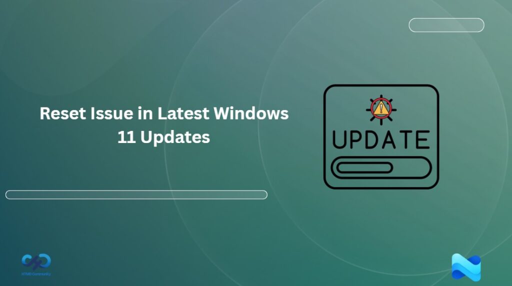 Microsoft Confirms Reset PC Failure Bug In Windows 11 After Recent ...