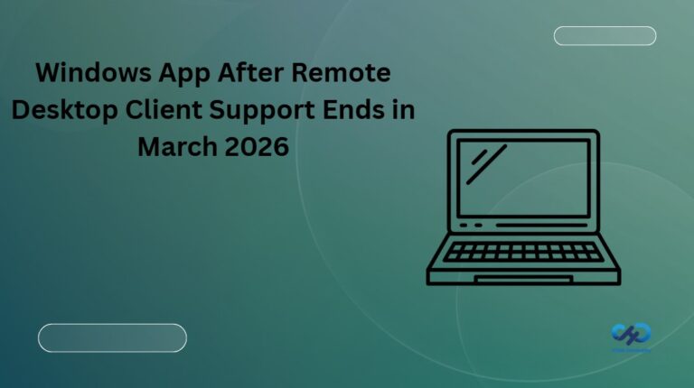 Microsoft Strengthens Windows App After Remote Desktop Client Support Ends in March 2026 1