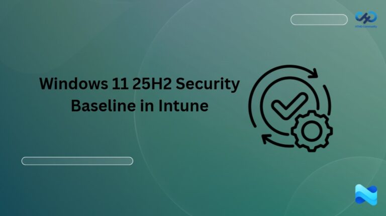 New Windows 11 25H2 Security Baseline Released in Microsoft Intune 1