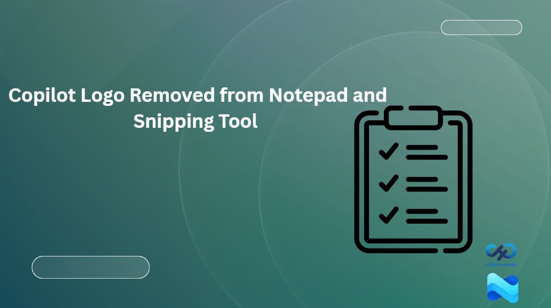 Microsoft Starts Removing Copilot from Windows 11 Apps like Notepad and Snipping Tool 1 Microsoft Starts Removing Copilot from Windows 11 Apps like Notepad and Snipping Tool 1