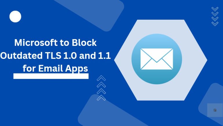 Microsoft to Block Outdated TLS 1.0 and 1.1 for Email Apps Starting July 2026 2