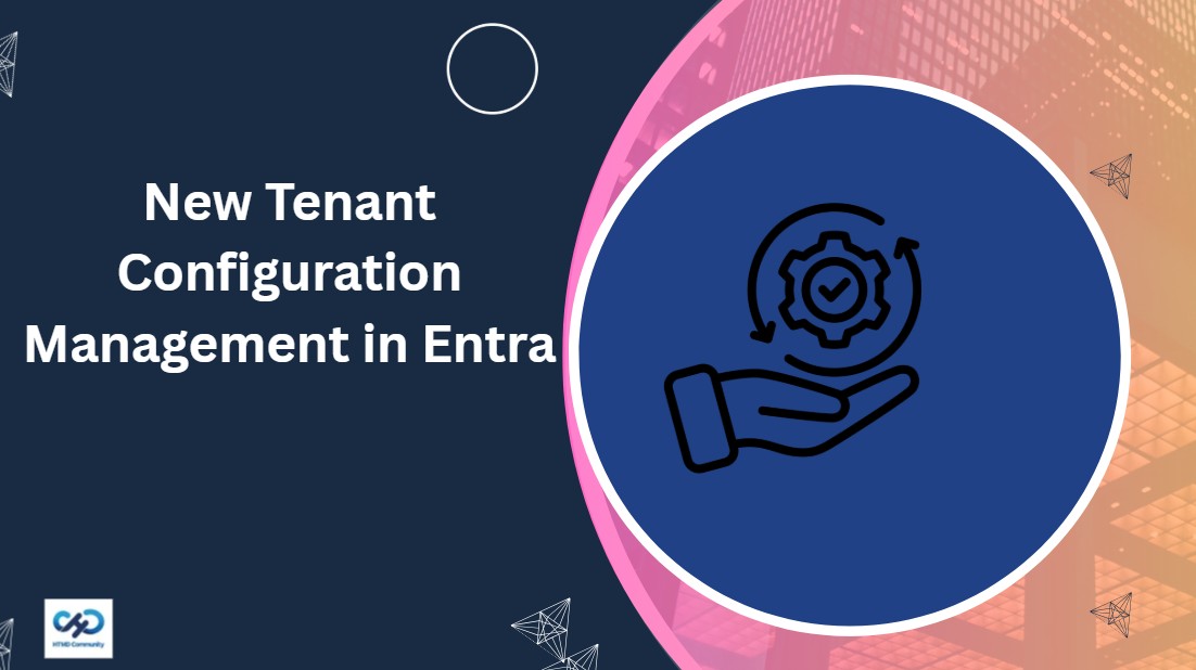 How Tenant Configuration Management TCM Helps IT Admins Manage Configuration with Greater Control 1