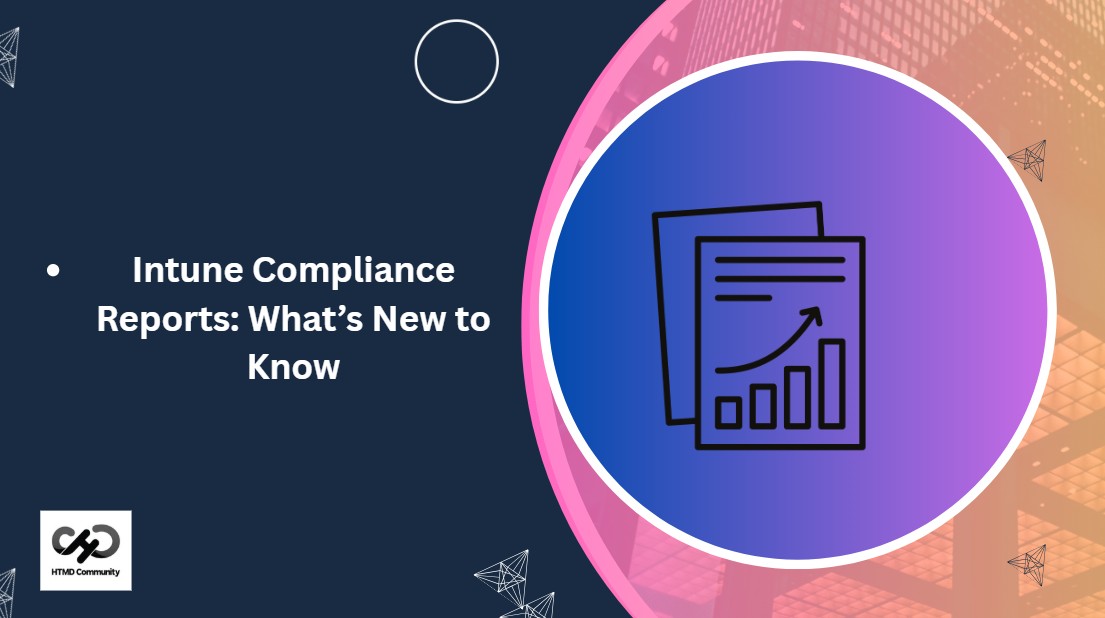 Updated Guidance for Interpreting Microsoft Intune Compliance Policy Reports 1