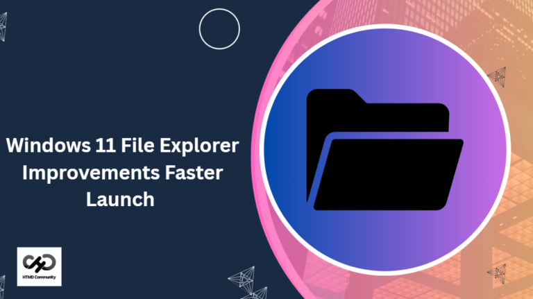 Windows 11 File Explorer Improvements Faster Launch Background Preloading and Performance Boost