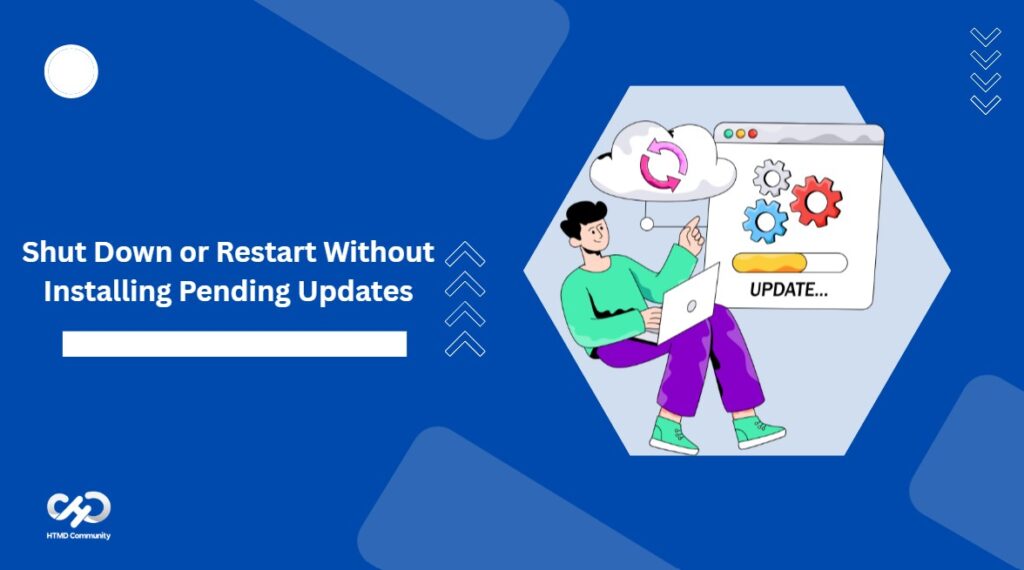 Microsoft Fixes Windows 11 Update Issue During Shutdown Or Restart HTMD ...