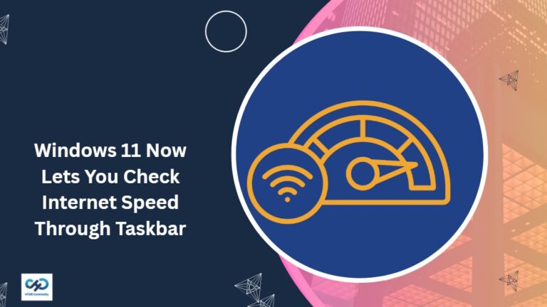 Windows 11 Now Lets You Check Internet Speed Without Leaving Your Desktop 2