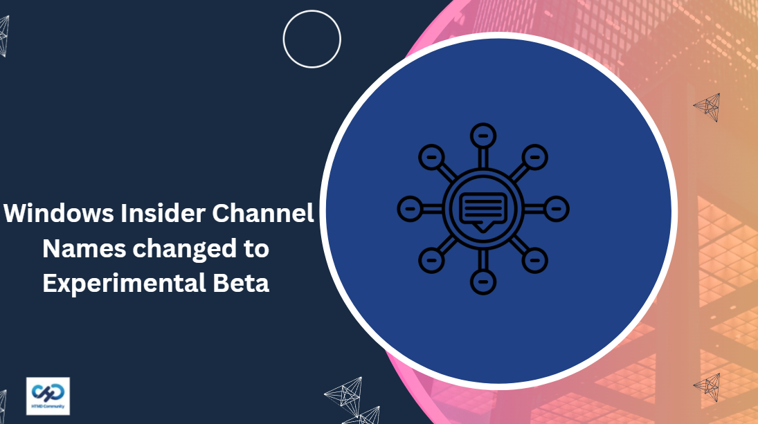 Windows Insider Channel Names changed to Experimental Beta and Release Preview