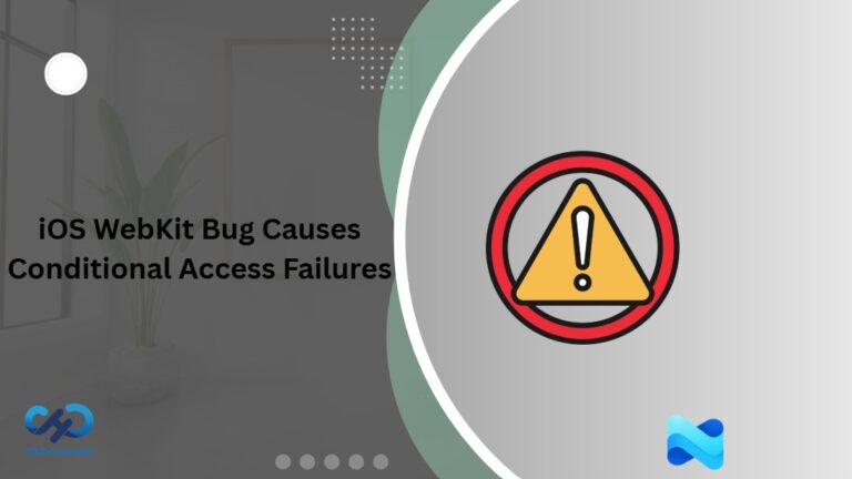 iOS WebKit Bug Causes Conditional Access Failures in Intune Enrolled Devices 1