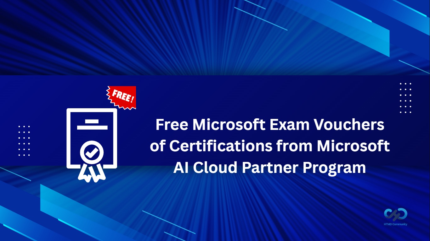 Free Microsoft Exam Vouchers of Certifications from Microsoft AI Cloud Partner Program