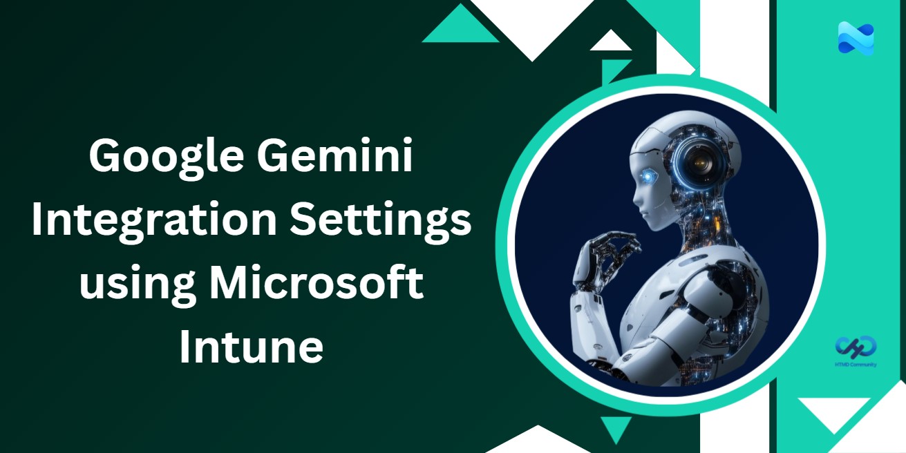 How to Configure Google Gemini Integration Settings using Microsoft Intune