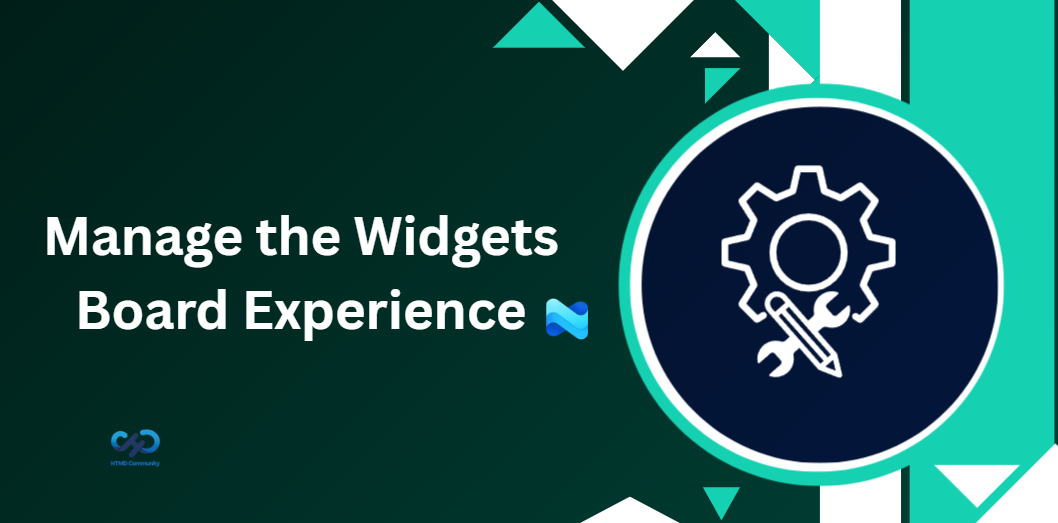 How to Manage the Widgets Board Experience using Microsoft Intune 1 How to Manage the Widgets Board Experience using Microsoft Intune