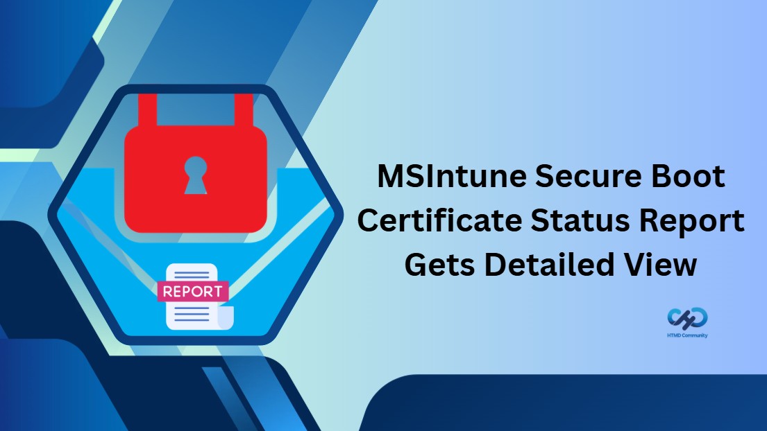 MS Intune Secure Boot Certificate Status Report Now Shows Detailed Status for Each Certificate 1 MSIntune-Secure-Boot-Certificate-Status-Report-Now-Shows-Detailed-Status-for-Each-Certificate
