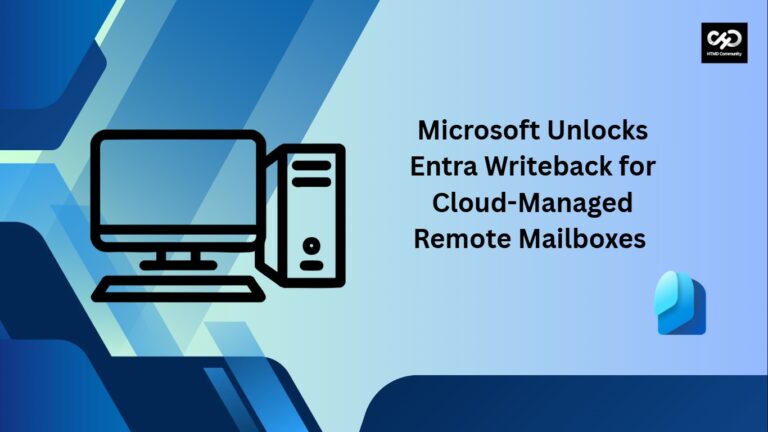 Microsoft Enables Entra Writeback for Cloud-Managed Remote Mailboxes to Help Remove Last Exchange Server