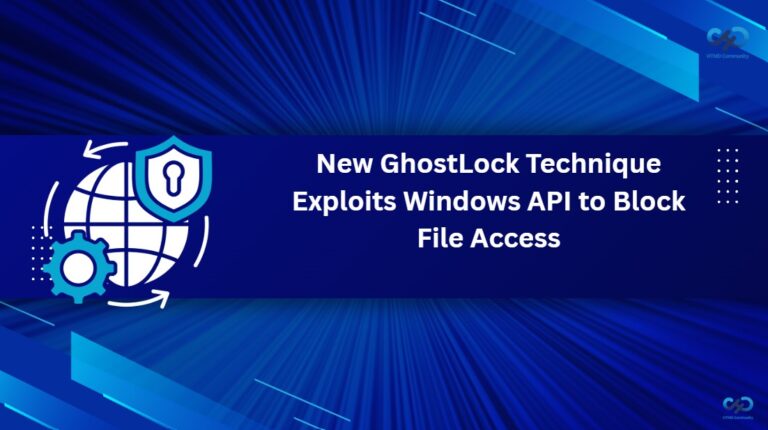 New GhostLock Technique Exploits Windows API to Block File Access 1