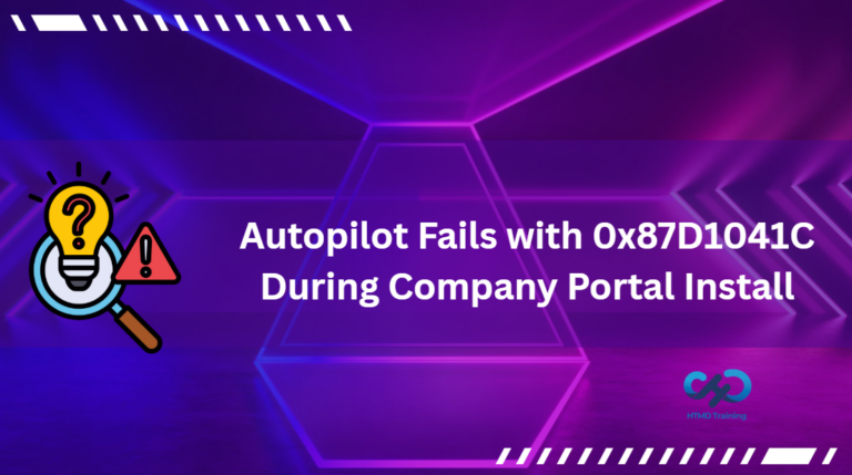 Windows Autopilot Failing with 0x87D1041C After Company Portal Installation Issues 3