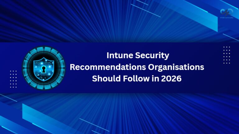 Important Intune Security Recommendations Organisations Should Follow in 2026 1