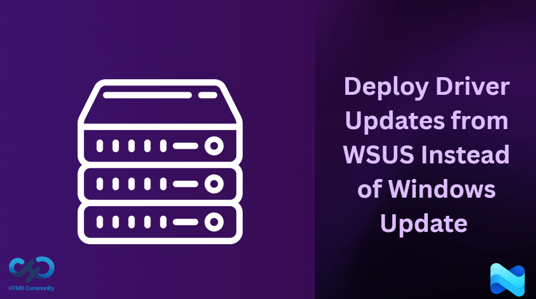 Deploy Driver Updates from WSUS Instead of Windows Update using Intune to Test Approve and Schedule Deployments 1 Deploy Driver Updates from WSUS Instead of Windows Update using Intune to Test Approve and Schedule Deployments