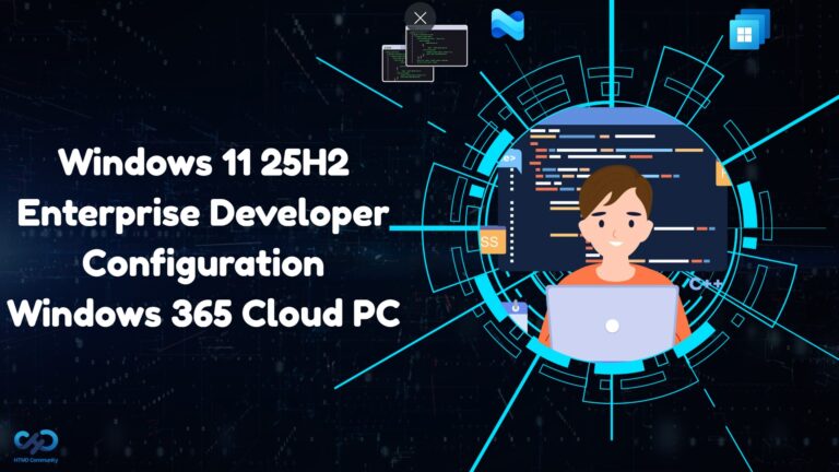 How to Create Windows 11 Enterprise Developer Configuration Windows 365 Cloud PC using Intune. Fig. 1