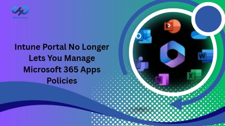 Microsoft Intune Portal No Longer Supports Microsoft 365 Apps Policy Management 1