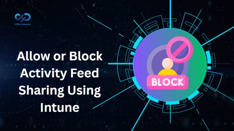 Allow or Block Apps from Sharing User Activity to Activity Feed using Intune 1