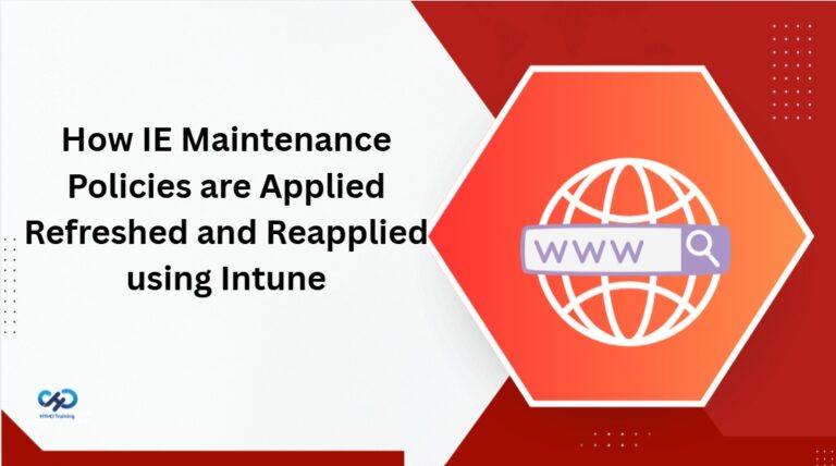 Control How IE Maintenance Policies are Applied Refreshed and Reapplied using Intune