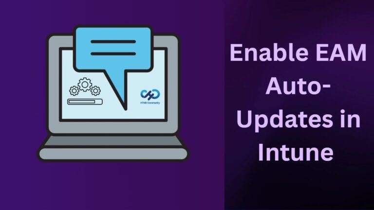 Enable Enterprise Application Management (EAM) Auto-Updates in Intune to Keep Apps Secure