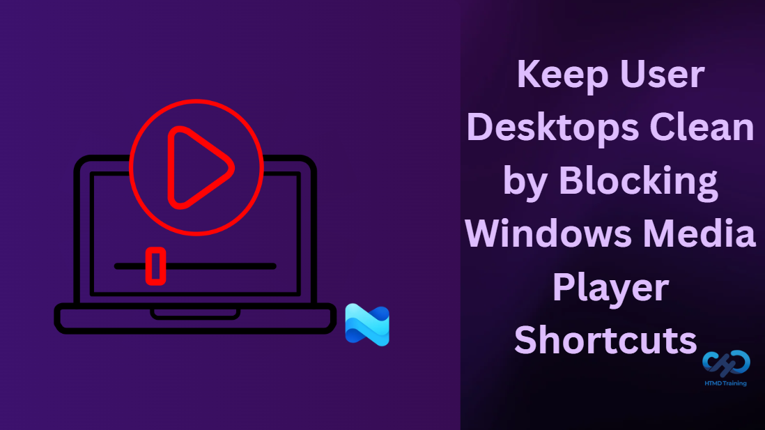 Keep User Desktops Clean by Blocking Windows Media Player Shortcuts using Intune 1 Keep User Desktops Clean by Blocking Windows Media Player Shortcuts using Intune