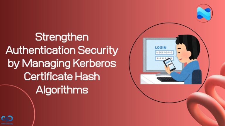 Use Intune to Strengthen Authentication Security by Managing Kerberos Certificate Hash Algorithms 1