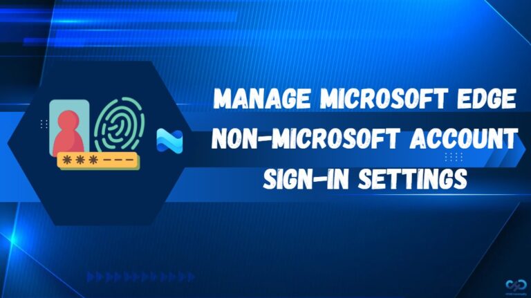 Configure Microsoft Edge Non-Microsoft Account Sign-in to Manage Browser Authentication using Intune 2